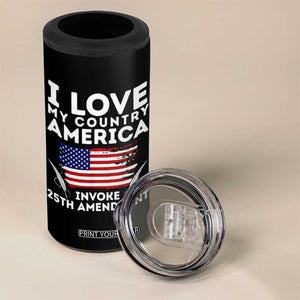 I Love My Country Invoke 25th Amendment 4 in 1 Can Cooler Tumbler Distressed Flag Patriotic Political Satire TS02 Print Your Wear