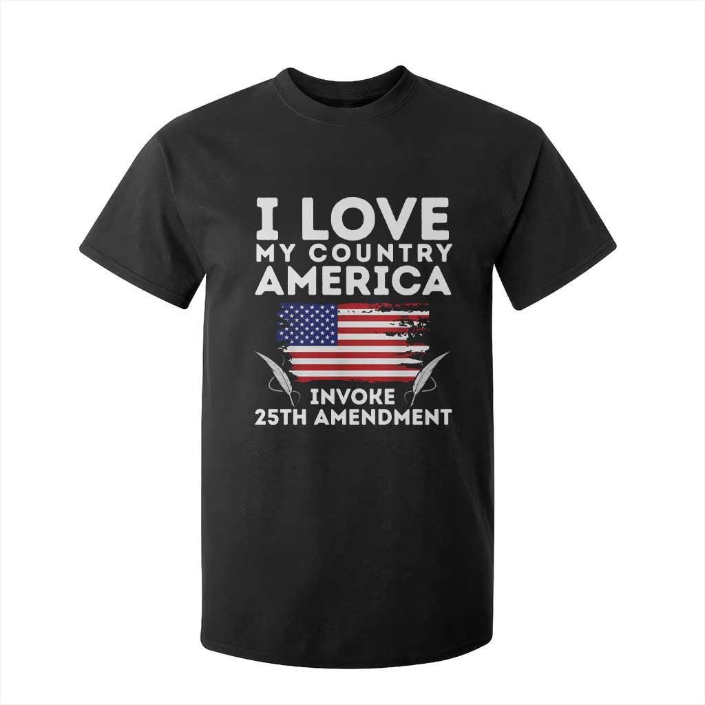 I Love My Country Invoke 25th Amendment T Shirt For Kid Distressed Flag Patriotic Political Satire TS02 Black Print Your Wear