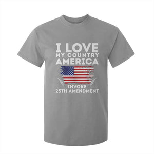 I Love My Country Invoke 25th Amendment T Shirt For Kid Distressed Flag Patriotic Political Satire TS02 Sport Gray Print Your Wear