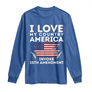 I Love My Country Invoke 25th Amendment Long Sleeve Shirt Distressed Flag Patriotic Political Satire TS02 Royal Blue Print Your Wear