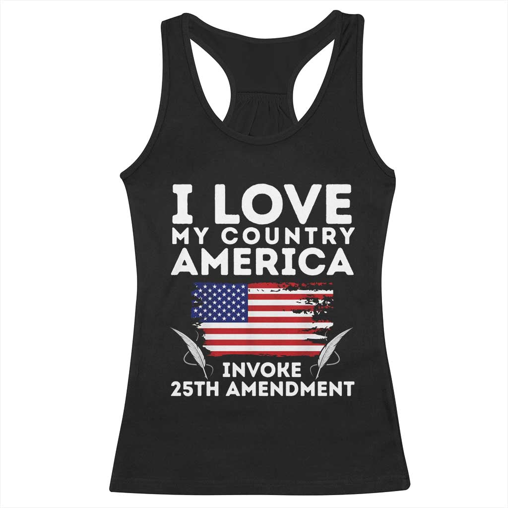 I Love My Country Invoke 25th Amendment Racerback Tank Top Distressed Flag Patriotic Political Satire TS02 Black Print Your Wear