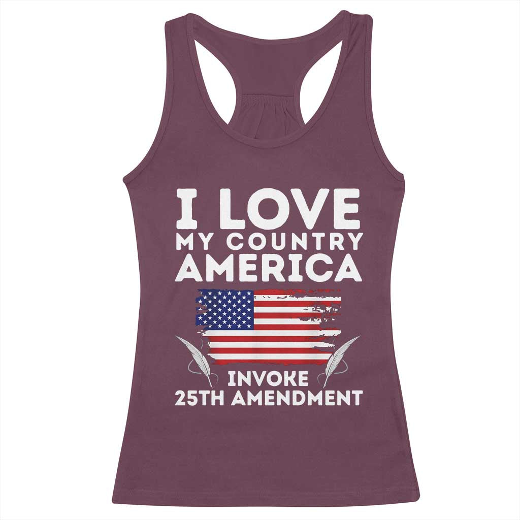 I Love My Country Invoke 25th Amendment Racerback Tank Top Distressed Flag Patriotic Political Satire TS02 Maroon Print Your Wear