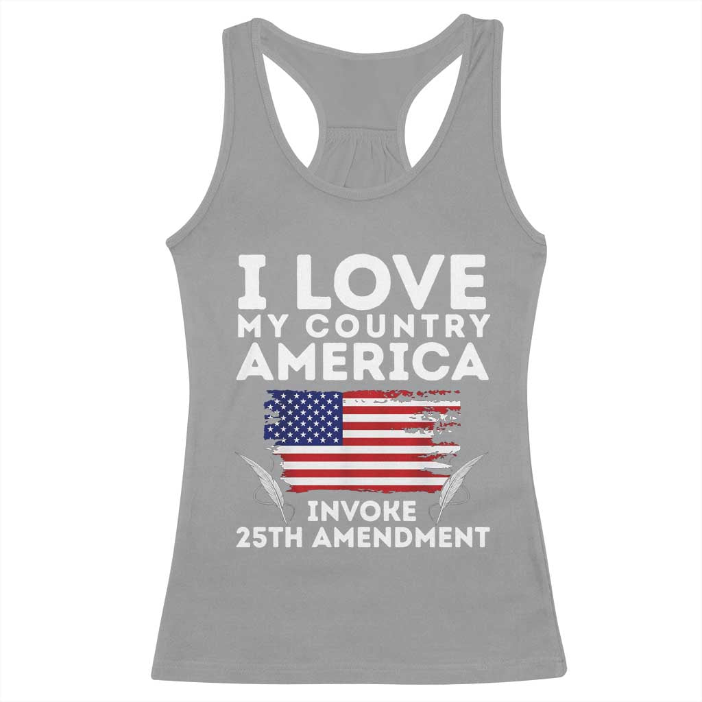 I Love My Country Invoke 25th Amendment Racerback Tank Top Distressed Flag Patriotic Political Satire TS02 Sport Gray Print Your Wear