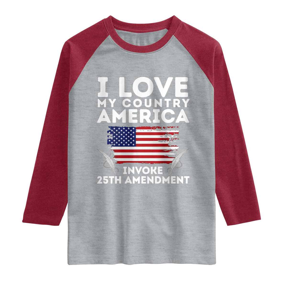 I Love My Country Invoke 25th Amendment Raglan Shirt Distressed Flag Patriotic Political Satire TS02 Heather Gray Heather Red Print Your Wear