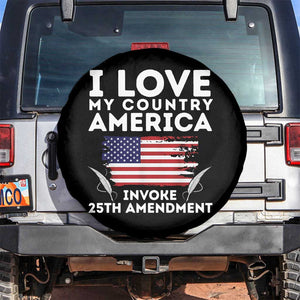 I Love My Country Invoke 25th Amendment Spare Tire Cover Distressed Flag Patriotic Political Satire TS02 No hole Black Print Your Wear