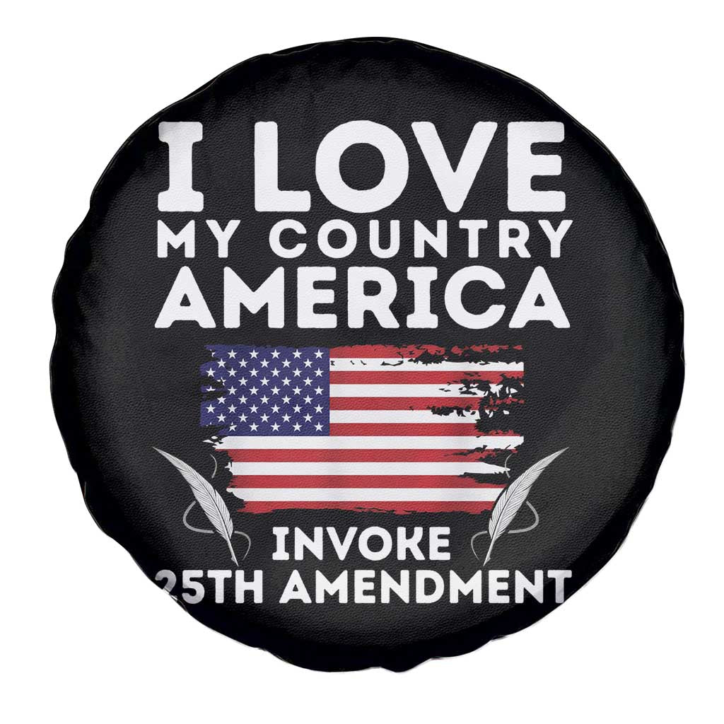I Love My Country Invoke 25th Amendment Spare Tire Cover Distressed Flag Patriotic Political Satire TS02 Print Your Wear