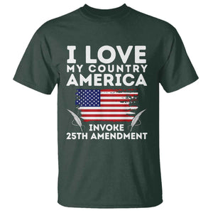 I Love My Country Invoke 25th Amendment T Shirt Distressed Flag Patriotic Political Satire TS02 Dark Forest Green Print Your Wear