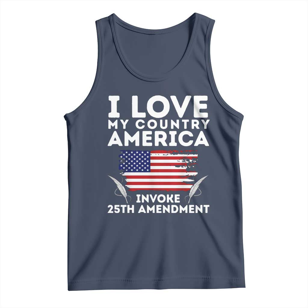 I Love My Country Invoke 25th Amendment Tank Top Distressed Flag Patriotic Political Satire TS02 Navy Print Your Wear