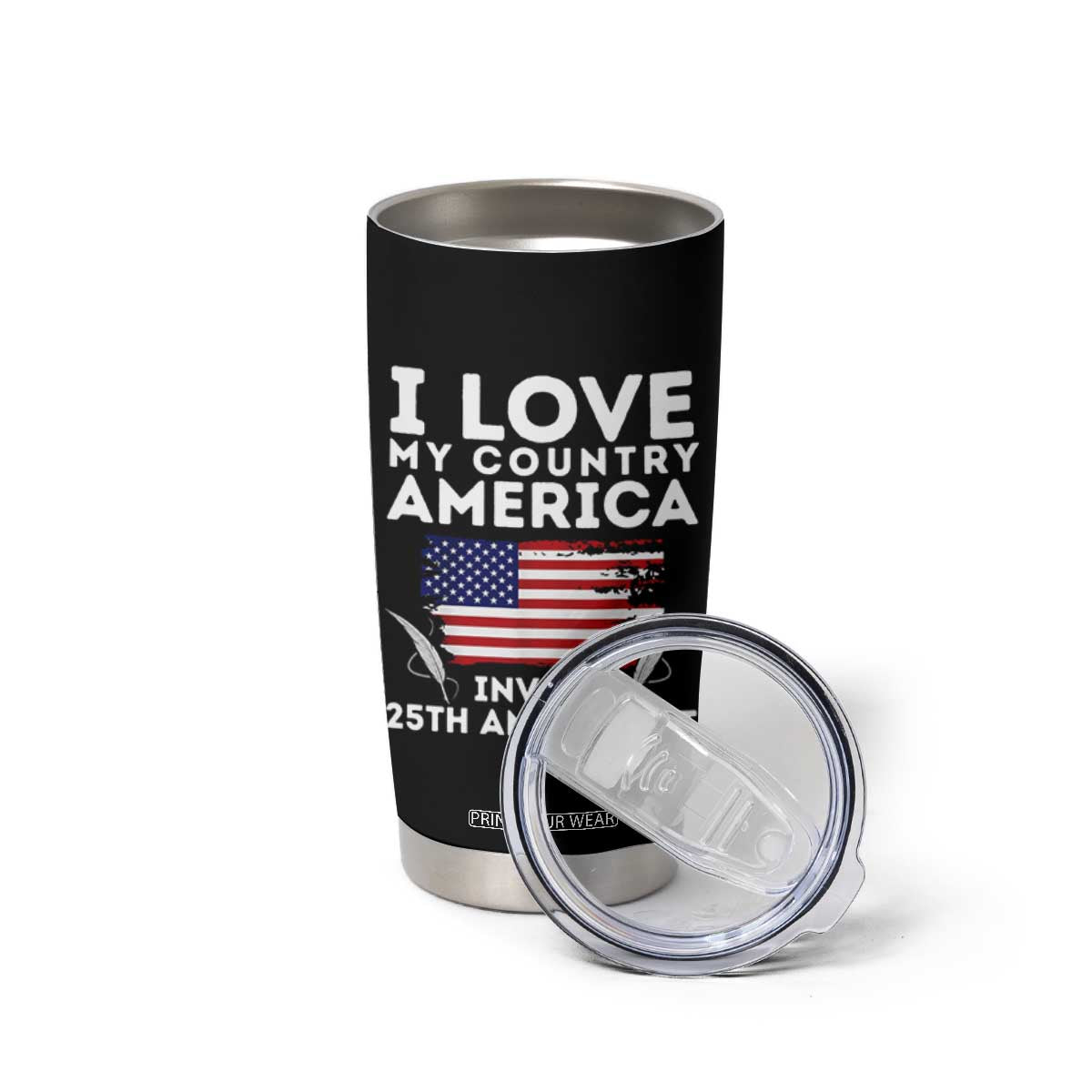 I Love My Country Invoke 25th Amendment Tumbler Cup Distressed Flag Patriotic Political Satire TS02 Print Your Wear