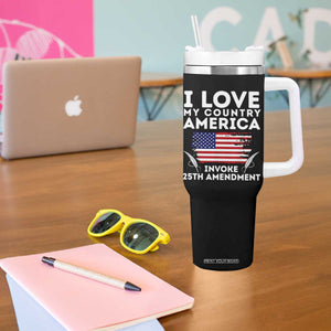 I Love My Country Invoke 25th Amendment Tumbler With Handle Distressed Flag Patriotic Political Satire TS02 Print Your Wear
