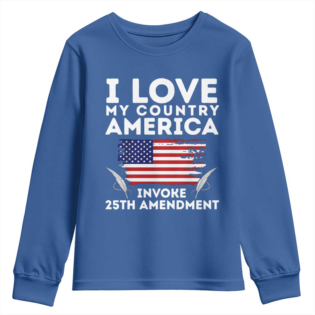 I Love My Country Invoke 25th Amendment Youth Sweatshirt Distressed Flag Patriotic Political Satire TS02 Royal Blue Print Your Wear