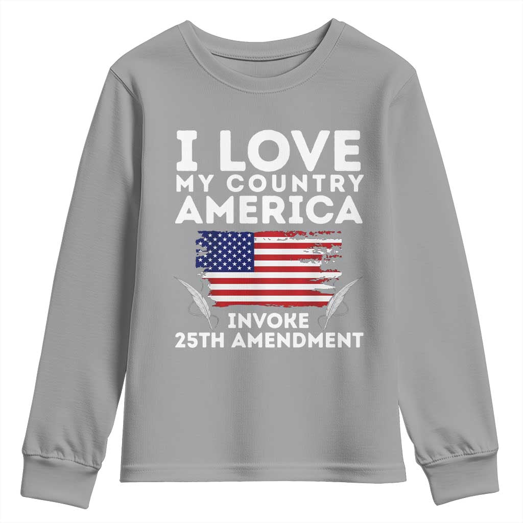 I Love My Country Invoke 25th Amendment Youth Sweatshirt Distressed Flag Patriotic Political Satire TS02 Sport Gray Print Your Wear