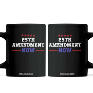 25th Amendment Now Patriotic Coffee Mug Red White and Blue Political Satire TS02 Black Print Your Wear