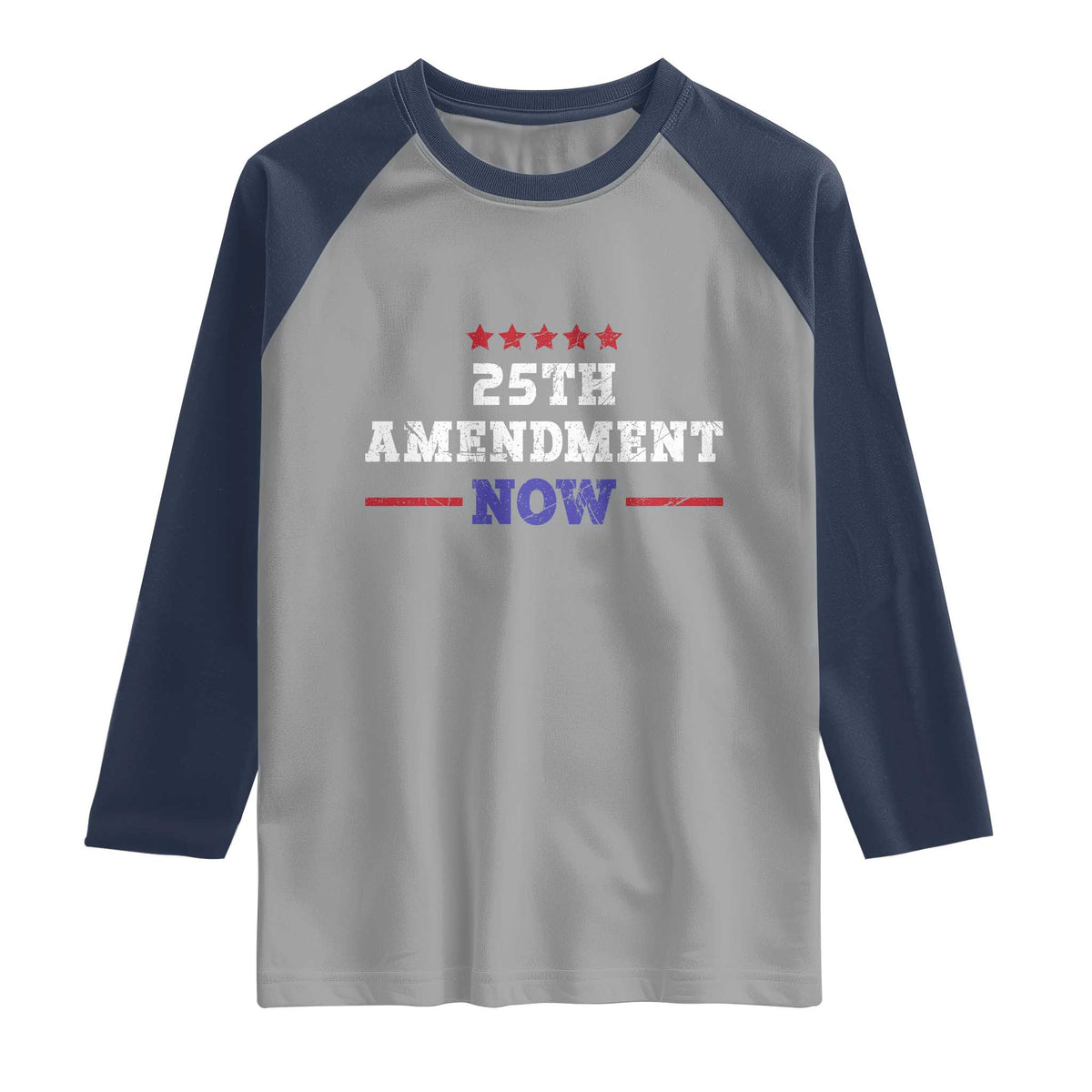 25th Amendment Now Patriotic Raglan Shirt Red White and Blue Political Satire TS02 Sport Gray Navy Print Your Wear