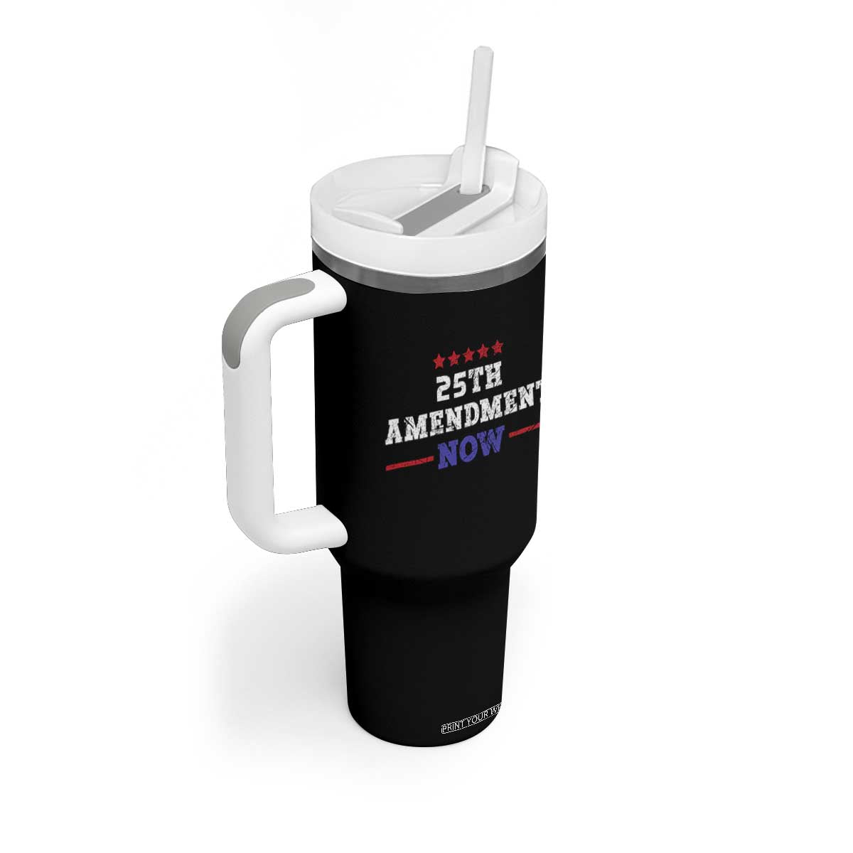 25th Amendment Now Patriotic Tumbler With Handle Red White and Blue Political Satire TS02 Print Your Wear