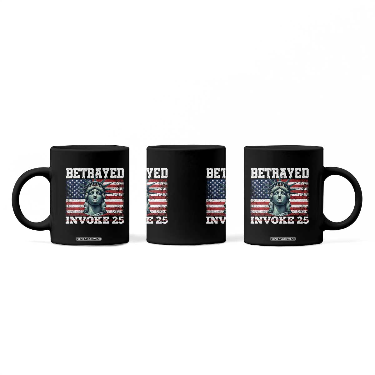 Betrayed Invoke 25 Statue of Liberty Crying Coffee Mug 25th Amendment Distressed Flag Political Satire Graphic TS02 Print Your Wear