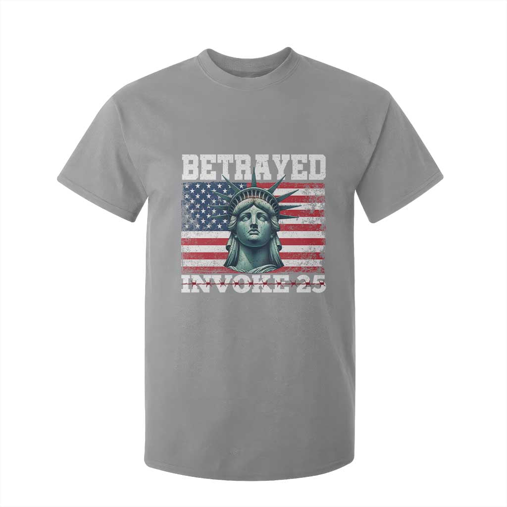 Betrayed Invoke 25 Statue of Liberty Crying T Shirt For Kid 25th Amendment Distressed Flag Political Satire Graphic TS02 Sport Gray Print Your Wear