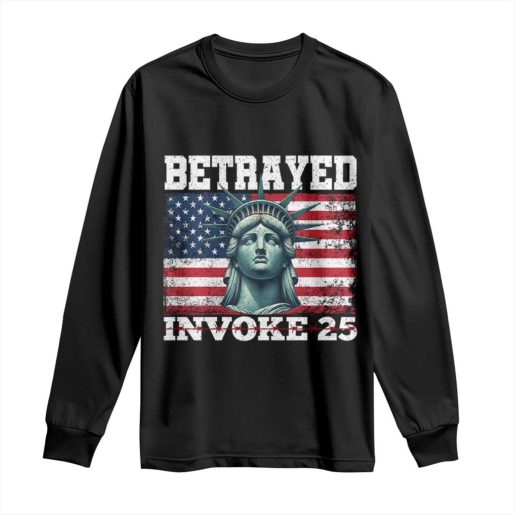 Betrayed Invoke 25 Statue of Liberty Crying Long Sleeve Shirt 25th Amendment Distressed Flag Political Satire Graphic TS02 Black Print Your Wear