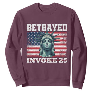Betrayed Invoke 25 Statue of Liberty Crying Sweatshirt 25th Amendment Distressed Flag Political Satire Graphic TS02 Maroon Print Your Wear