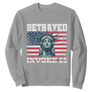 Betrayed Invoke 25 Statue of Liberty Crying Sweatshirt 25th Amendment Distressed Flag Political Satire Graphic TS02 Sport Gray Print Your Wear