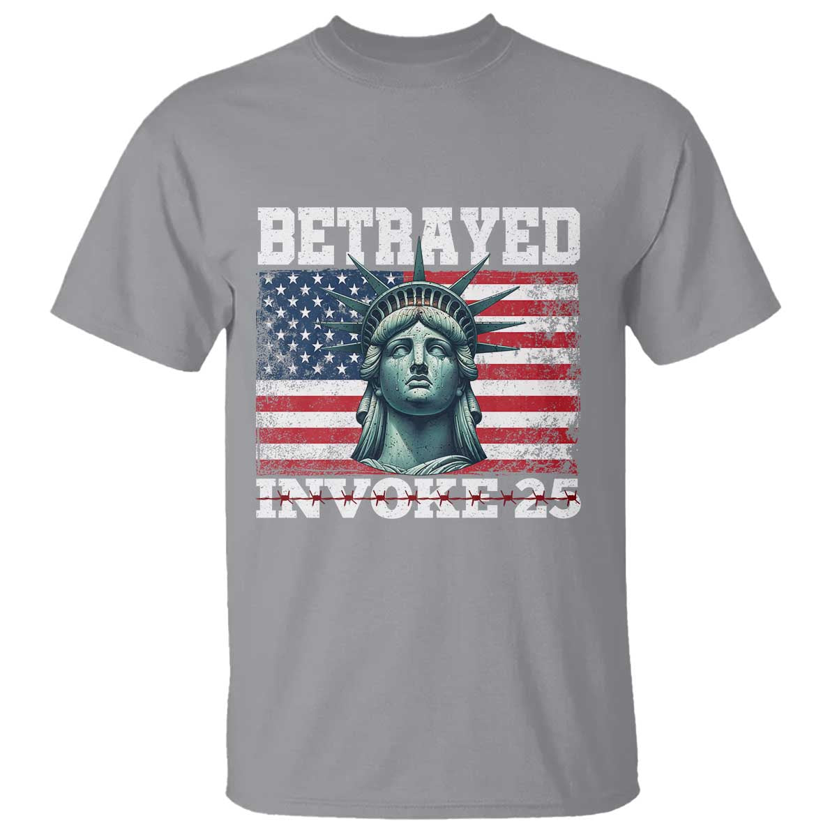 Betrayed Invoke 25 Statue of Liberty Crying T Shirt 25th Amendment Distressed Flag Political Satire Graphic TS02 Sport Gray Print Your Wear