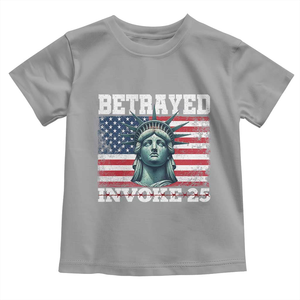 Betrayed Invoke 25 Statue of Liberty Crying Toddler T Shirt 25th Amendment Distressed Flag Political Satire Graphic TS02 Sport Gray Print Your Wear