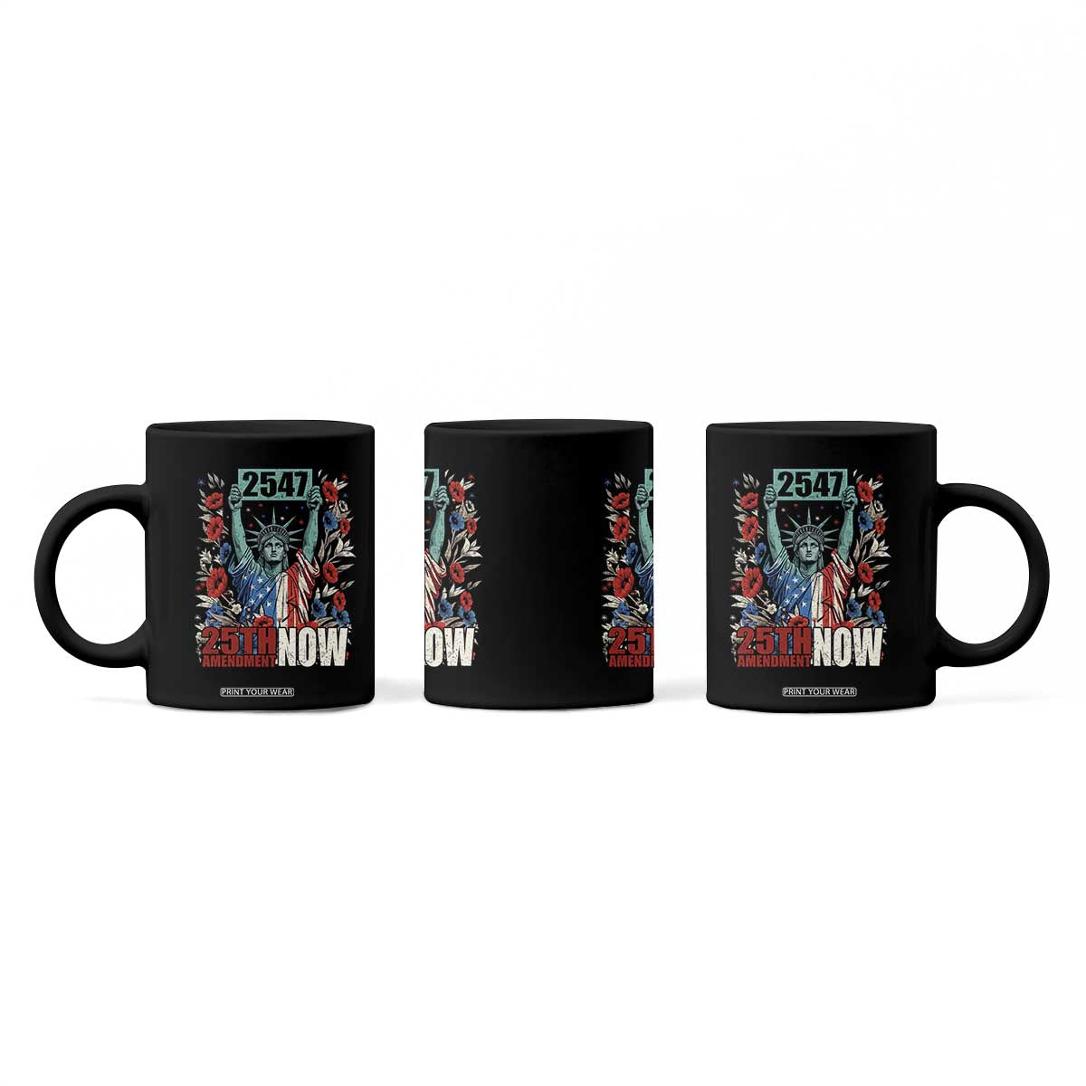 25th Amendment Now 2547 Coffee Mug Statue of Liberty Floral Political Statement Graphic TS02 Print Your Wear