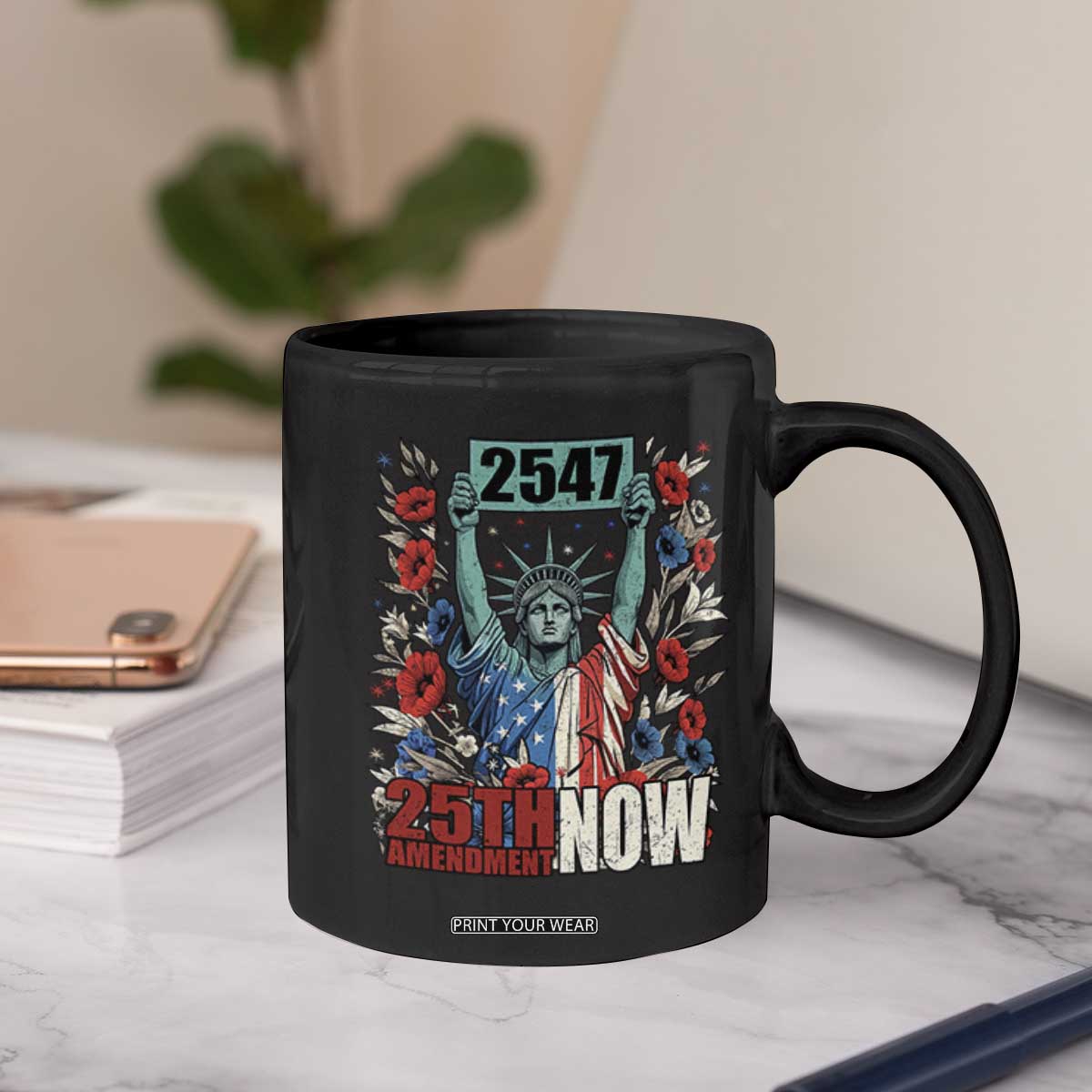 25th Amendment Now 2547 Coffee Mug Statue of Liberty Floral Political Statement Graphic TS02 Print Your Wear