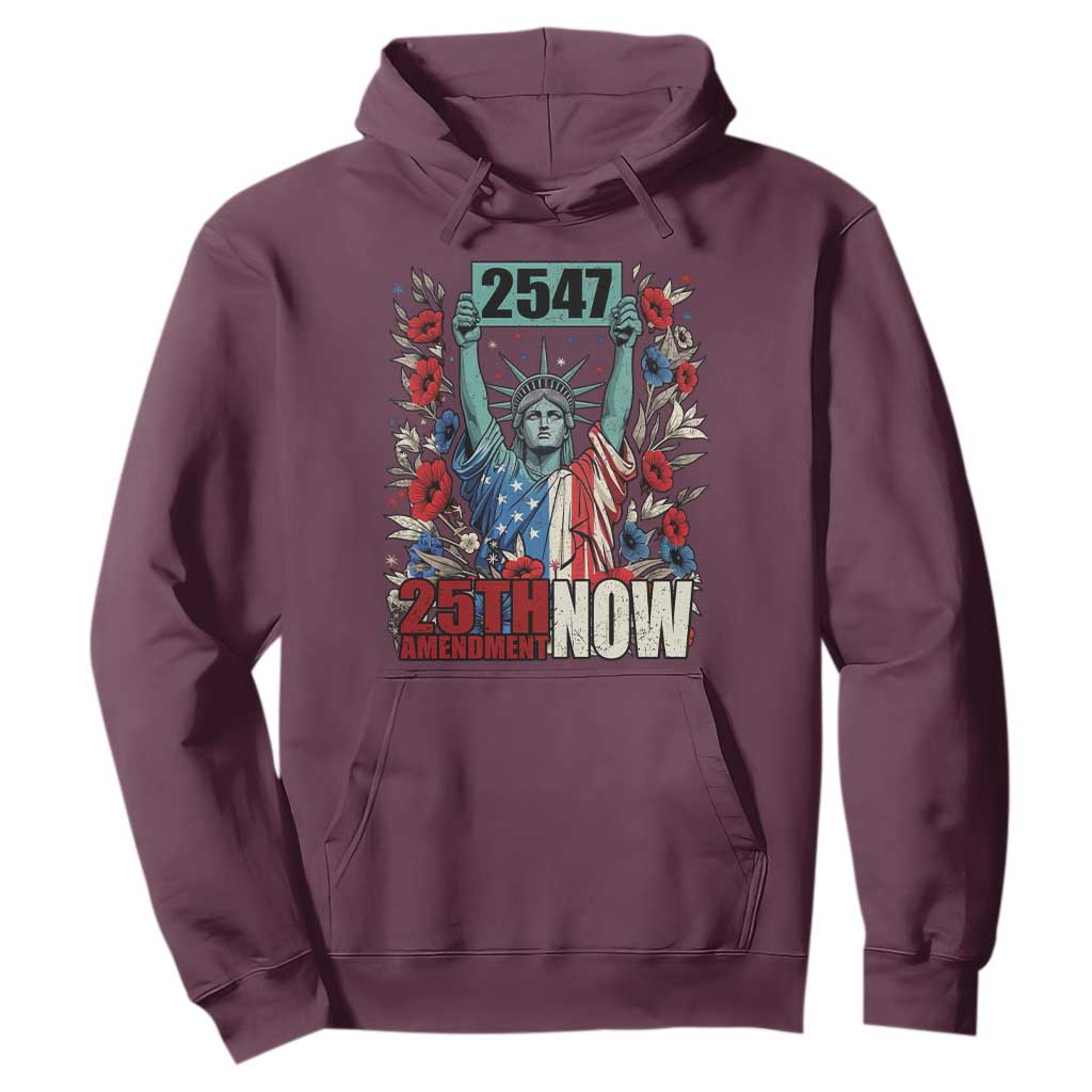 25th Amendment Now 2547 Hoodie Statue of Liberty Floral Political Statement Graphic TS02 Maroon Print Your Wear