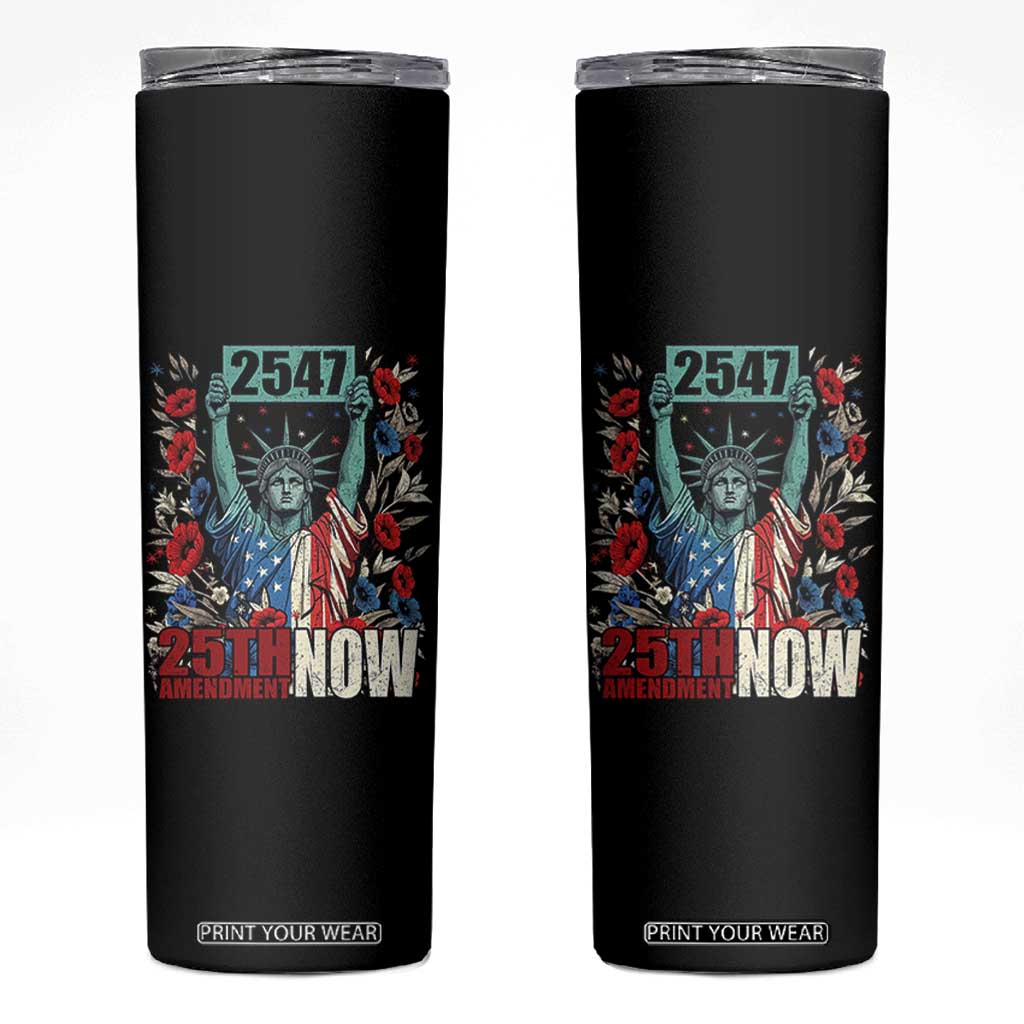 25th Amendment Now 2547 Skinny Tumbler Statue of Liberty Floral Political Statement Graphic TS02 Black Print Your Wear