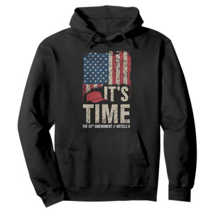 It's Time The 25th Amendment Hoodie Article II Red Hat Distressed American Flag Graphic TS02 Black Print Your Wear