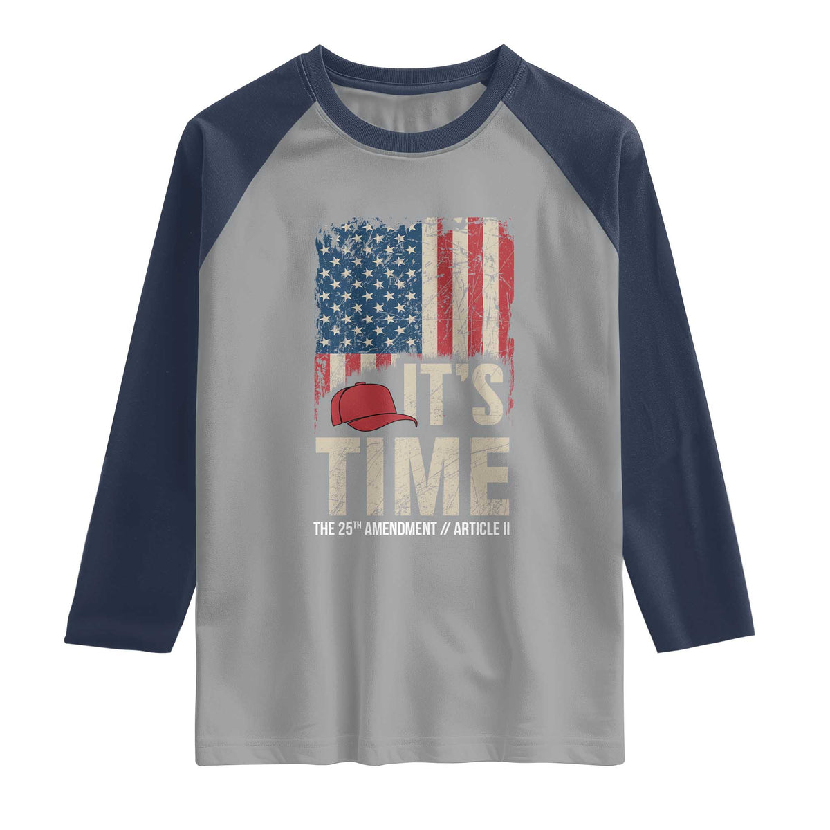 It's Time The 25th Amendment Raglan Shirt Article II Red Hat Distressed American Flag Graphic TS02 Sport Gray Navy Print Your Wear