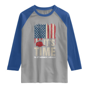 It's Time The 25th Amendment Raglan Shirt Article II Red Hat Distressed American Flag Graphic TS02 Sport Gray Royal Print Your Wear