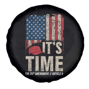 It's Time The 25th Amendment Spare Tire Cover Article II Red Hat Distressed American Flag Graphic TS02 Print Your Wear