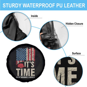 It's Time The 25th Amendment Spare Tire Cover Article II Red Hat Distressed American Flag Graphic TS02 Print Your Wear
