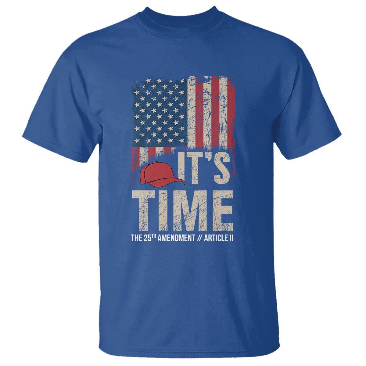 It's Time The 25th Amendment T Shirt Article II Red Hat Distressed American Flag Graphic TS02 Royal Blue Print Your Wear