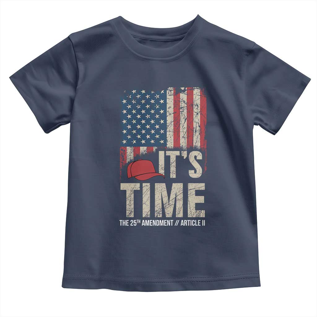 It's Time The 25th Amendment Toddler T Shirt Article II Red Hat Distressed American Flag Graphic TS02 Navy Print Your Wear