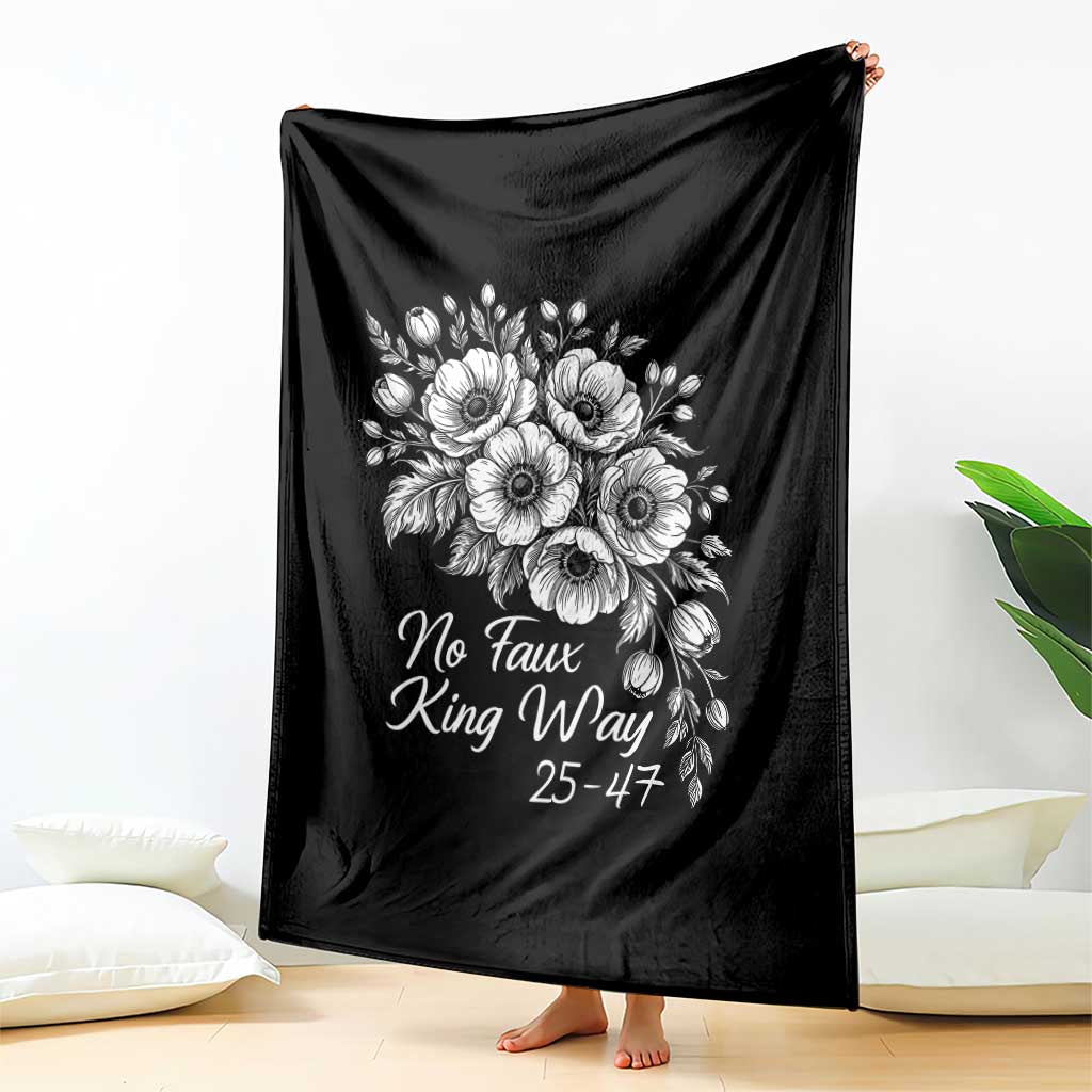 No Faux King Way 25 47 Throw Blanket Floral Bouquet Resist Authoritarian 25th Amendment TS02 Print Your Wear