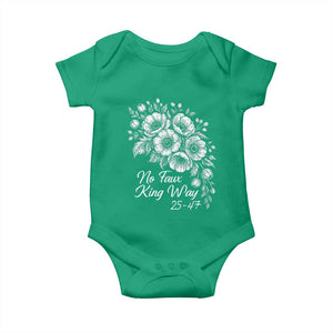 No Faux King Way 25 47 Baby Onesie Floral Bouquet Resist Authoritarian 25th Amendment TS02 Irish Green Print Your Wear