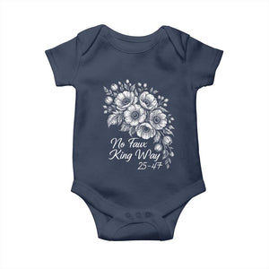 No Faux King Way 25 47 Baby Onesie Floral Bouquet Resist Authoritarian 25th Amendment TS02 Navy Print Your Wear