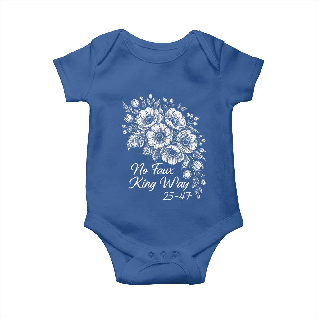 No Faux King Way 25 47 Baby Onesie Floral Bouquet Resist Authoritarian 25th Amendment TS02 Royal Blue Print Your Wear