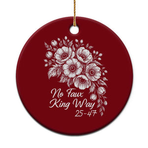 No Faux King Way 25 47 Ceramic Ornament Floral Bouquet Resist Authoritarian 25th Amendment TS02 1pc Red Print Your Wear