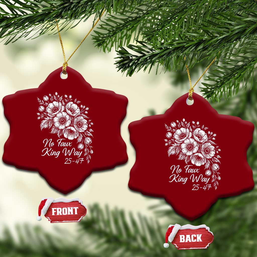 No Faux King Way 25 47 Ceramic Ornament Floral Bouquet Resist Authoritarian 25th Amendment TS02 Print Your Wear