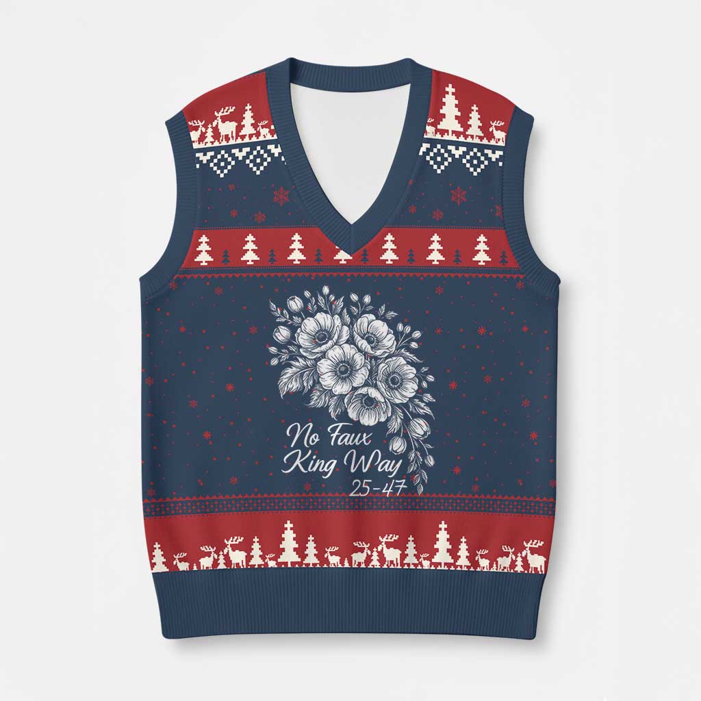 No Faux King Way 25 47 V-Neck Knit Sweater Vest Floral Bouquet Resist Authoritarian 25th Amendment TS02 Navy Red Print Your Wear