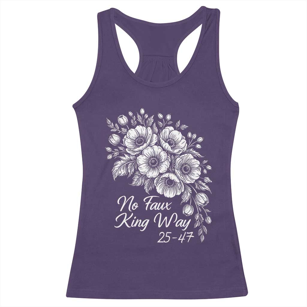 No Faux King Way 25 47 Racerback Tank Top Floral Bouquet Resist Authoritarian 25th Amendment TS02 Purple Print Your Wear