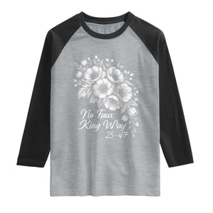 No Faux King Way 25 47 Raglan Shirt Floral Bouquet Resist Authoritarian 25th Amendment TS02 Heather Gray Black Print Your Wear