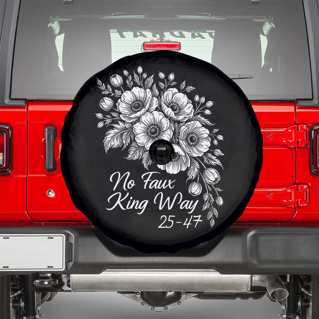 No Faux King Way 25 47 Spare Tire Cover Floral Bouquet Resist Authoritarian 25th Amendment TS02 Black Print Your Wear