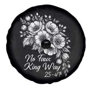 No Faux King Way 25 47 Spare Tire Cover Floral Bouquet Resist Authoritarian 25th Amendment TS02 Print Your Wear
