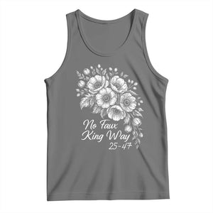 No Faux King Way 25 47 Tank Top Floral Bouquet Resist Authoritarian 25th Amendment TS02 Black Heather Print Your Wear