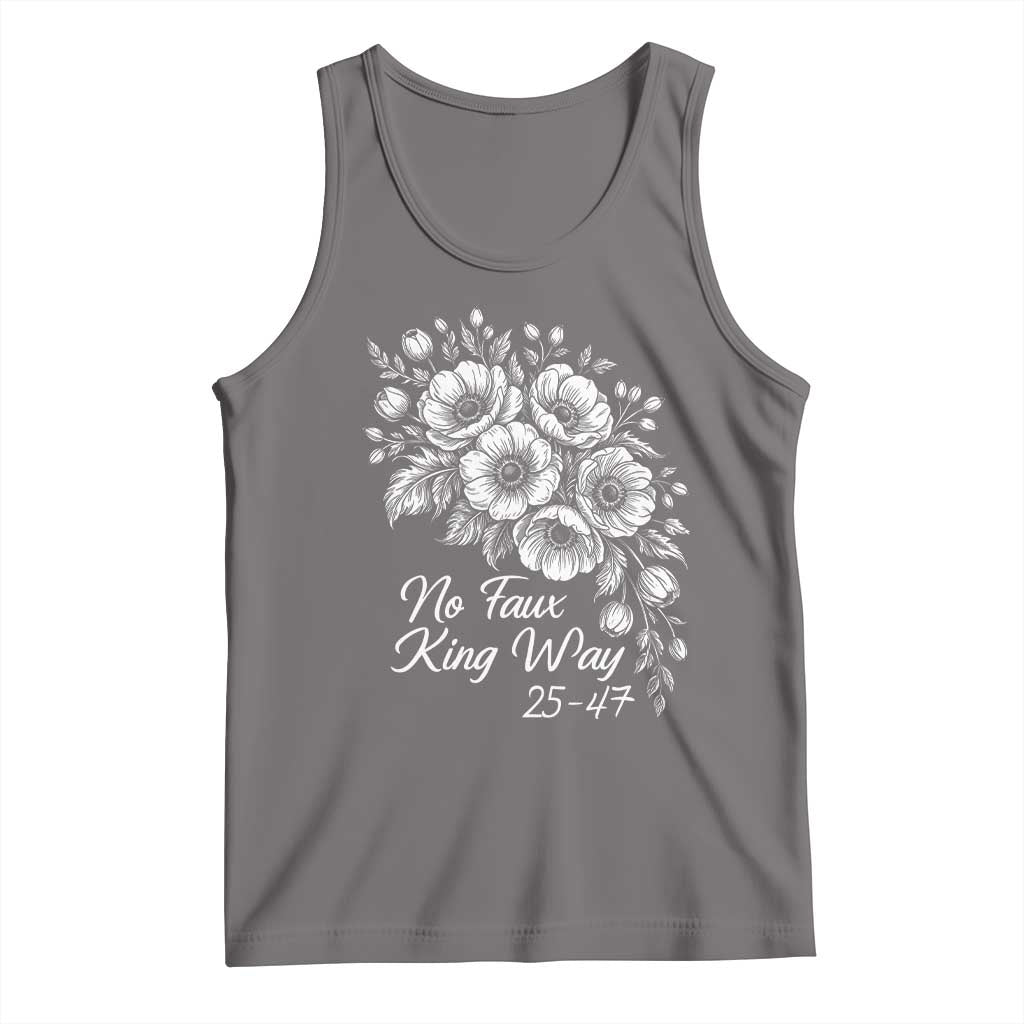 No Faux King Way 25 47 Tank Top Floral Bouquet Resist Authoritarian 25th Amendment TS02 Deep Heather Print Your Wear